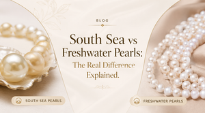 South Sea vs Freshwater Pearls The Real Difference Explained